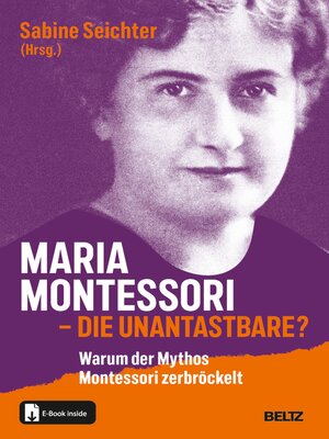 cover image of Maria Montessori – die Unantastbare?
